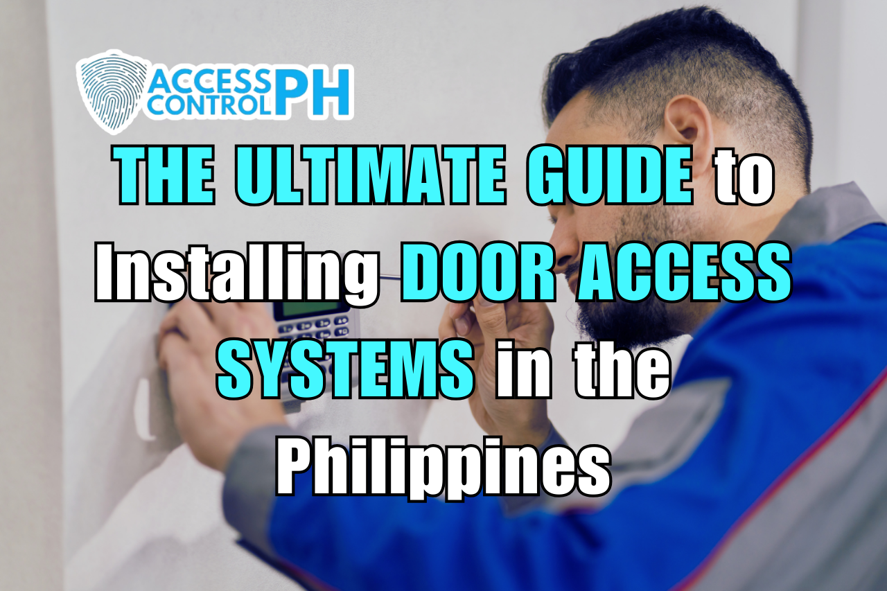 Guide to Installing Door Access Systems in the Philippines